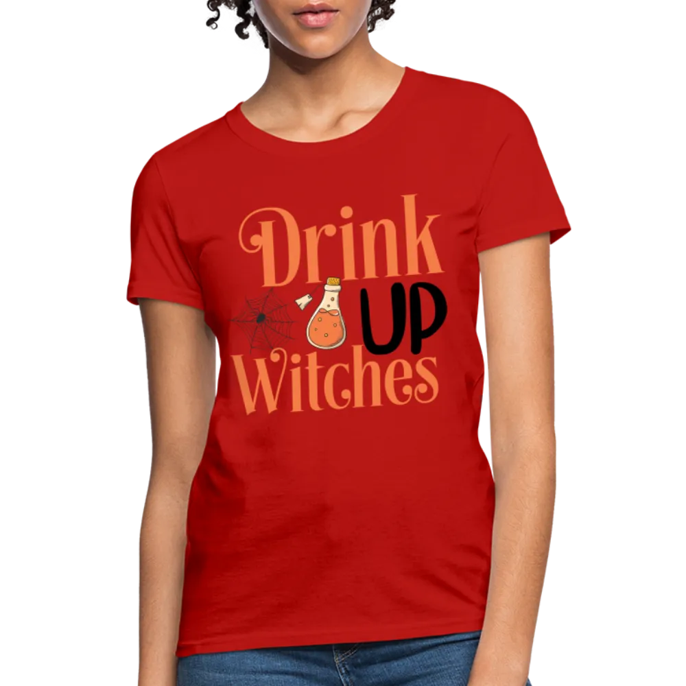 Drink Up Witches Women's Contoured T-Shirt