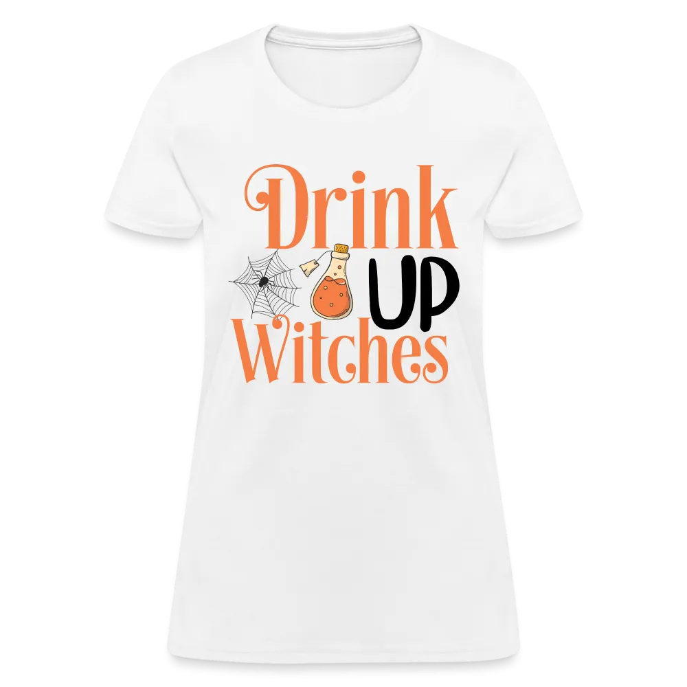 Drink Up Witches Women's Contoured T-Shirt