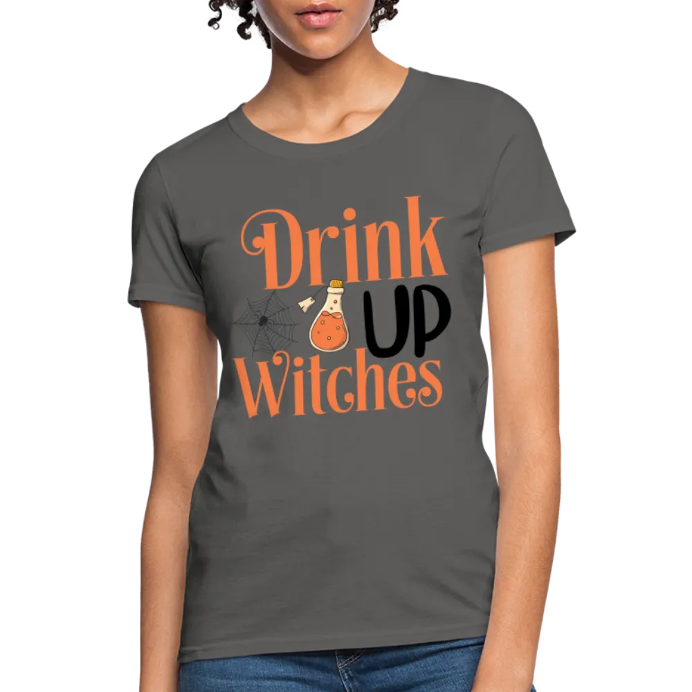 Drink Up Witches Women's Contoured T-Shirt