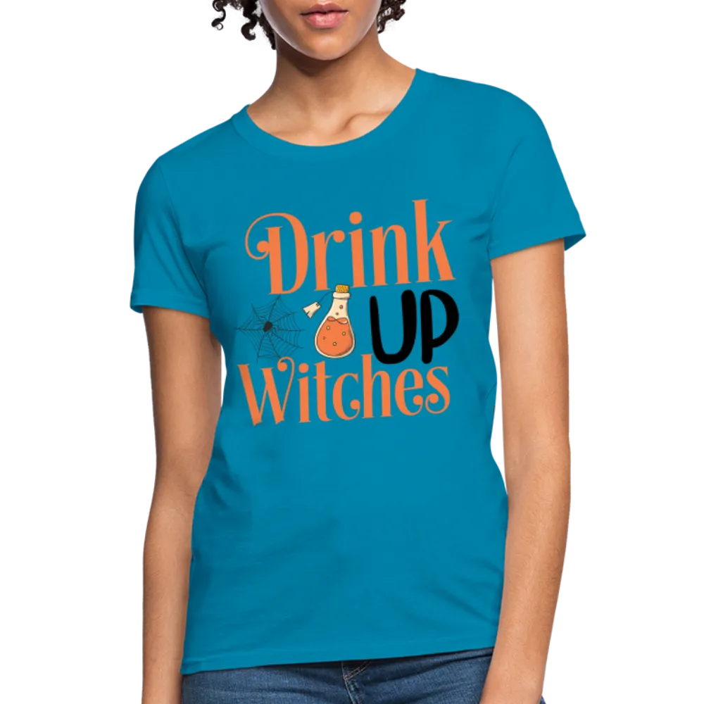 Drink Up Witches Women's Contoured T-Shirt