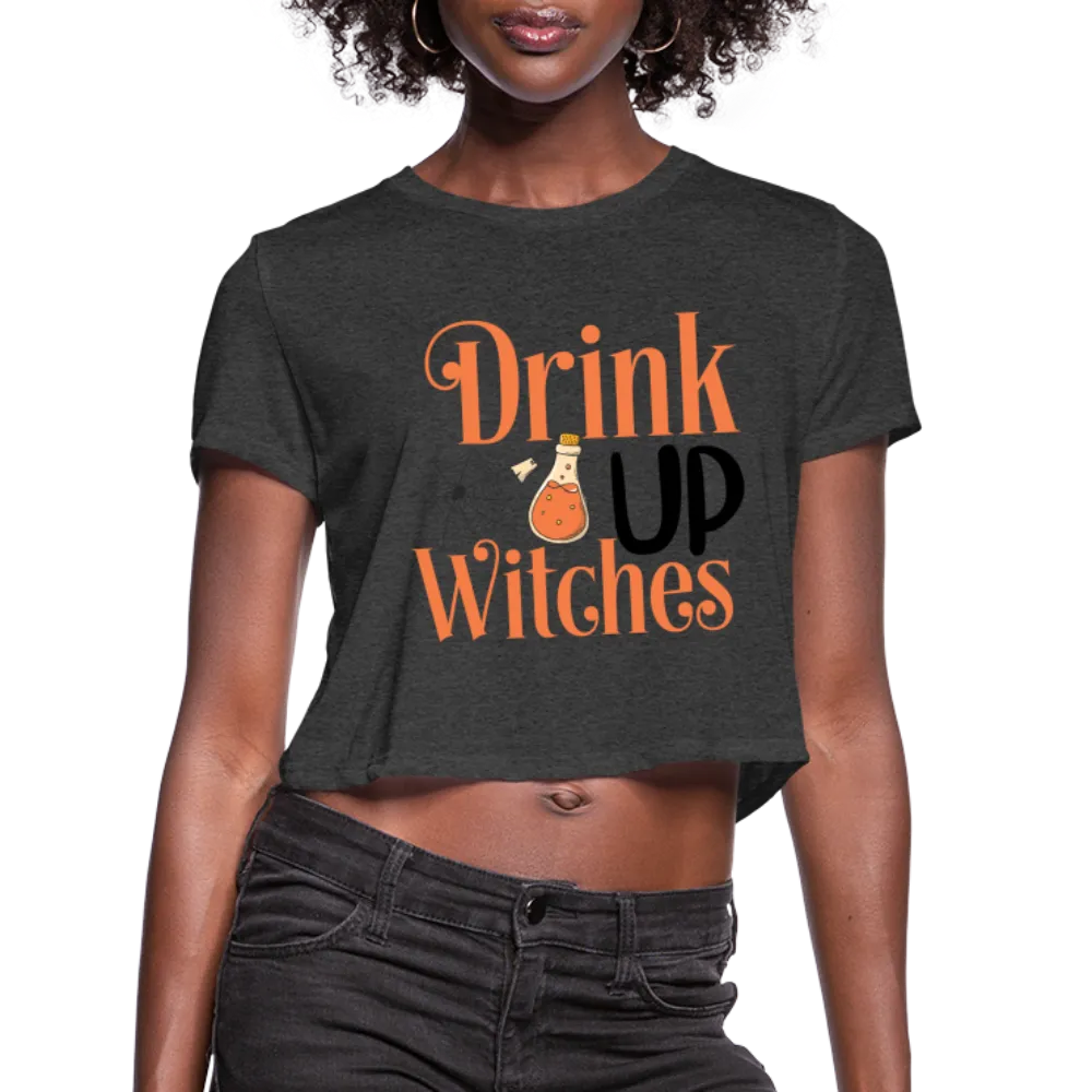 Drink Up Witches Women's Cropped T-Shirt